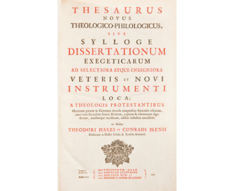 THESAURUS NOVUS THEOLOGICO-PHILOLOGICUS
'Sive sylloge dissertationum exedeticarum ad selectiora atque insigniora veteris et n