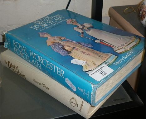 Signed second edition "Royal Worcester Porcelain" by Henry Sandon, 1975, dustjacket, and "The Book of Porcelain" Gustav Weiss