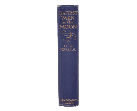 H G Wells. The First Men in the Moon. George Newnes Ltd. First Edition, 1901. 8vo., orig. dark blue cloth. Plates