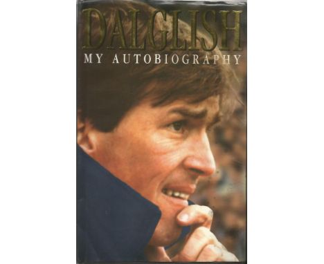 Kenny Dalglish signed My Autobiography hardback book. Signed on inside title page by the Scottish footballer and manager. Als