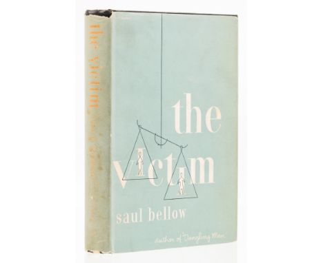 Bellow (Saul) The Victim, first edition, signed by the author on title, light browning to endpapers, original cloth, light ru