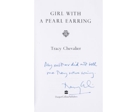 Chevalier (Tracy) Girl With a Pearl Earring, uncorrected proof copy, signed by the author on title with autograph quotation f