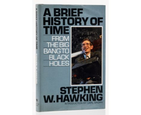 Hawking (Stephen) A Brief History of Time, first edition, half-title, diagrams, original cloth, dust-jacket, some light creas