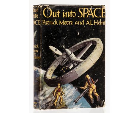 NO RESERVE Moore (Patrick) and A.L. Helm. Out Into Space, first edition, plates and illustrations, Moore's own copy with his 