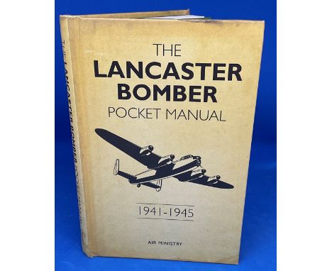 Air Ministry Hardback Book Titled The Lancaster Bomber-Pocket Manual 1941-1945. Published in 2017. 128 pages. Good Used Condi