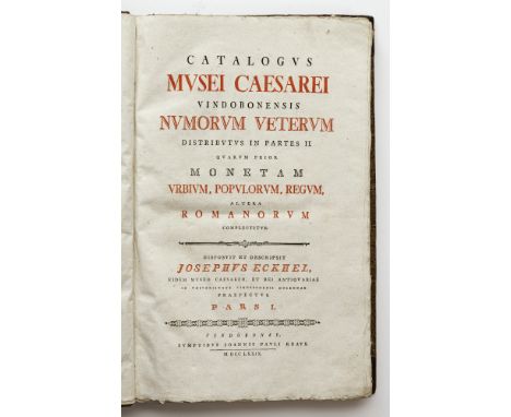 Joseph Hilarius Eckhel1737 Enzesfeld b. Baden - 1798 WienCatalogus Musei Caesarei Vindobonensis Numorum Veterum2 Bde Ausgabe.