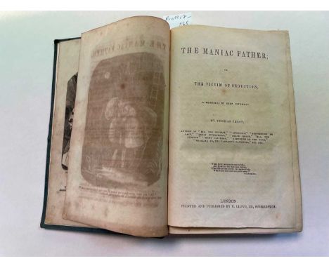 PREST (Thomas P) The Maniac Father. London: E. Lloyd, circa 1842, 8vo, without engraved title, 2 plates at the front, 604pp.,
