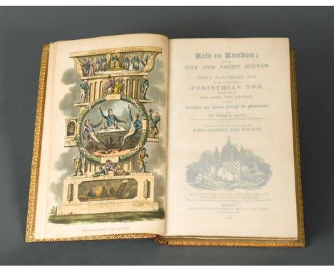 EGAN (Pierce) Life in London; or, the Day and Night Scenes of Jerry Hawthorne, Esq. and his elegant friend Corinthian Tom; Lo