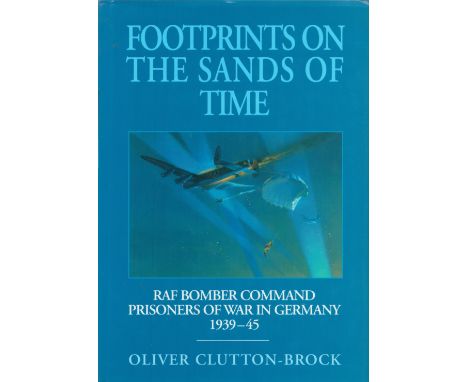 WW2 31 Signed 1st Ed Hardback Book Titled Footprints on the Sands of Time by Oliver Clutton Brock. Signatures include Fred Wa