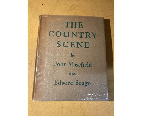 A FIRST EDITION THE COUNTRY SCENE BY JOHN MASEFIELD -1937 PUBLISHED BY COLLINS, WITH A CLEAR PROTECTIVE WRAPPER OVER ORIGINAL