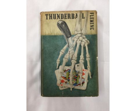 A FIRST EDITION JAMES BOND NOVEL - THUNDERBALL BY IAN FLEMING, HARDBACK WITH ORIGINAL DUST JACKET - PUBLISHED 1961 BY JONATHA