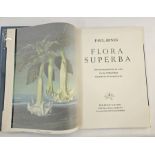 Jones, Paul "Flora Superba", selected and painted by the artist, text by Wilfred Blunt, forward by