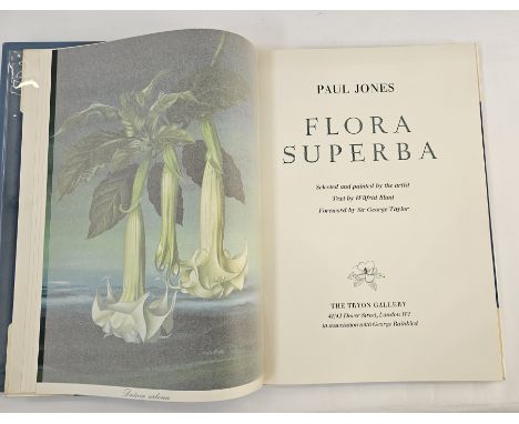 Jones, Paul "Flora Superba", selected and painted by the artist, text by Wilfred Blunt, forward by Sir George Taylor, the Try