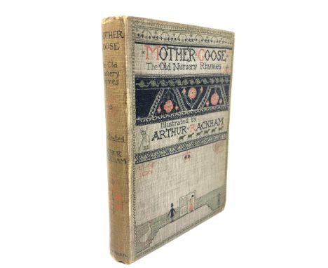 Arthur Rackham, 1867 - 1939 (Illustrator) : Mother Goose - The Old Nursery Rhymes, with foreword by Arthur Rackham, a volume,