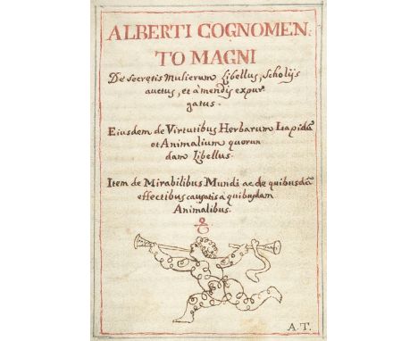 Albertus Magnus.: De secretis mulierum libellus, schollis auctus et a mendis expurgatus ...". Handschrift auf Papier, Italien