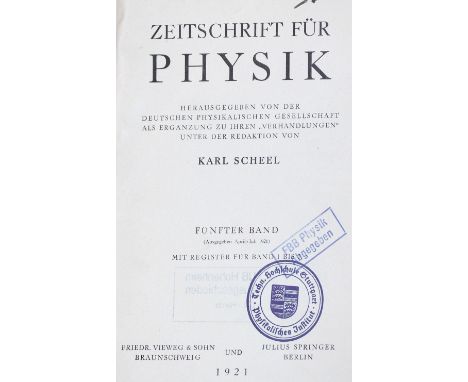 Scheel,K. (Hrsg.).: Zeitschrift für Physik. Bde. 5-22 in 9 Bdn. Brschwg., Vieweg u. Bln., Springer 1921-24. Hlwdbde. d. Zt. m