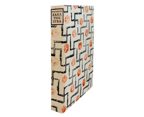 Nietzsche,F.: Also sprach Zarathustra. Ein Buch fuer Alle und Keinen. Mchn., Rupprecht-Presse 1932. 4°. 311 S. Mit Original-M
