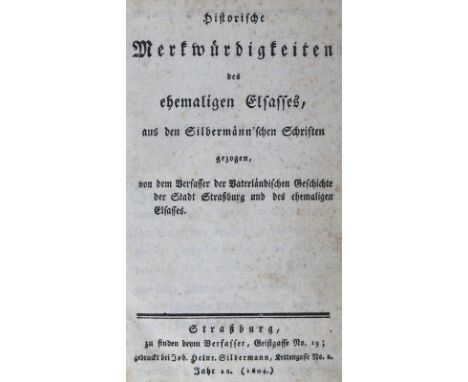 (Friese,J.): Historische Merkwürdigkeiten des ehemaligen Elsasses, aus den Silbermann´schen Schriften gezogen... Strassburg, 