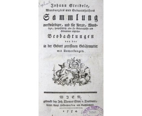 Steidele,(R.)J.: Sammlung merkwürdiger, und für Aerzte, Wundärzte, hauptsächlich aber für Geburtshelfer und Hebammen nützlich