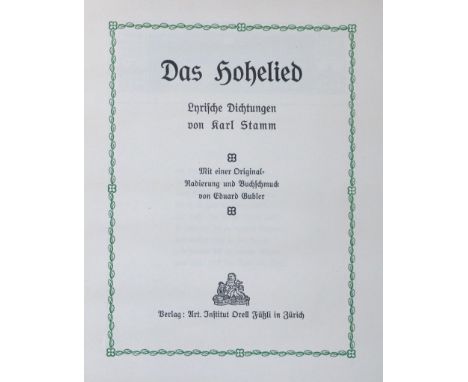 Stamm,K.: Das Hohelied. Lyrische Dichtungen. Zürich, Orell Füßli (1912). 4°. Mit 1 Orig.-Radierung u. Buchschmuck v. Eduard G
