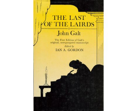 The Last of The Lairds by John Galt 1976 First Edition Hardback Book with 170 pages published by Scottish Academic Press Ltd 