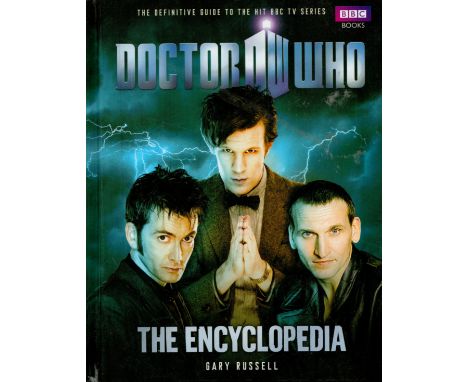 Doctor Who The Encyclopaedia by Gary Russell 2011 First Edition Hardback Book with 400 pages published by BBC Books (Ebury Pu