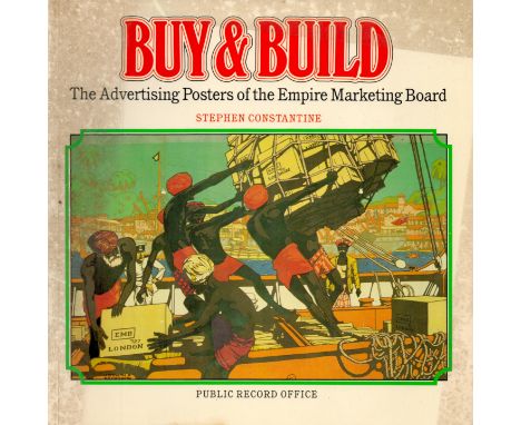 Buy and Build The Advertising Posters of The Empire Marketing Board by Stephen Constantine 1986 First Edition Softback Book p