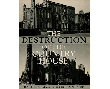 The Destruction of The Country House 1875 1975 by Roy Strong, Marcus Binney, John Harris 1974 First Edition Softback Book wit