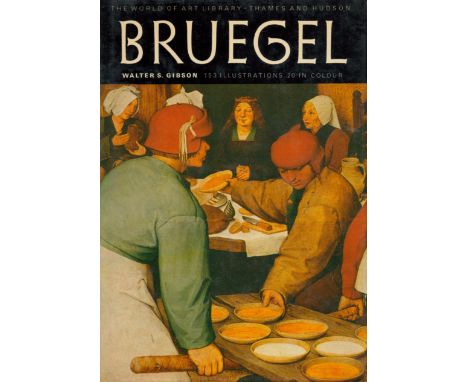 Bruegel by Walter S Gibson 1977 First Edition Hardback Book with 216 pages published by Thames and Hudson Ltd some ageing goo