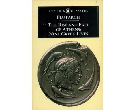 The Rise and Fall of Athens Nine Greek Lives by Plutarch 1960 First Edition Softback Book with 318 pages published by Penguin