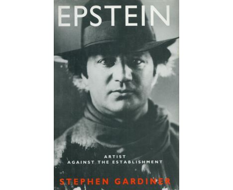 Epstein Artist Against the Establishment by Stephen Gardiner 1992 First Edition Hardback Book with 532 pages published by Mic