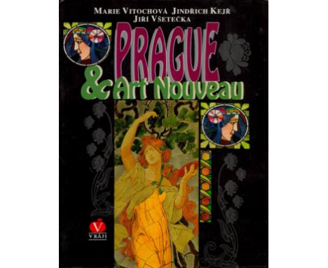 Prague and Art Nouveau by Marie Vitochova, Jindrich Kejr, Jiri Vsetecka 1995 First Edition Hardback Book with 184 pages publi