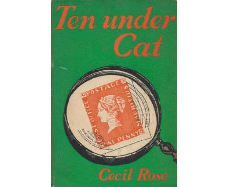 Ten Under Cat Reminiscences of A Stamp Dealer by Cecil Rose 1958 First Edition Hardback Book with 160 pages published by Cass