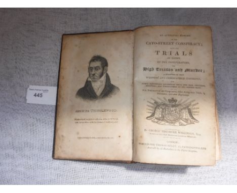 GEORGE THEODORE WILKINSON, 'An Authentic History of the Cato-Street Conspiracy', published Thomas Kelly, Paternoster Row, 182