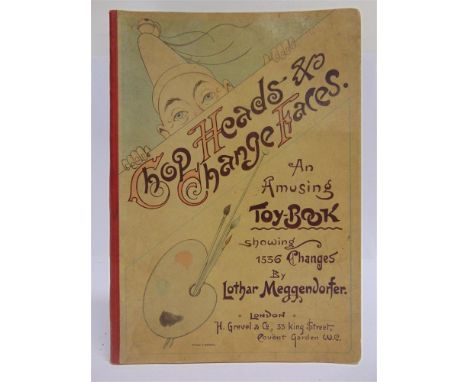 [CHILDRENS]  Meggendorfer, Lothar. Chop Heads &amp; Change Faces. An Amusing Toy-Book, Grevel, London, no date, cloth-backed 