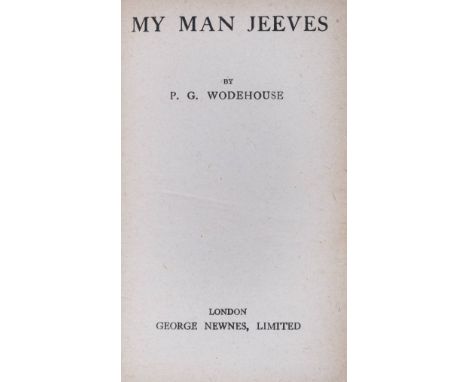 Wodehouse (P.G.). My Man Jeeves, 1st edition, 1st impression, George Newnes, [1919], 1st impression printed by Butler & Tanne