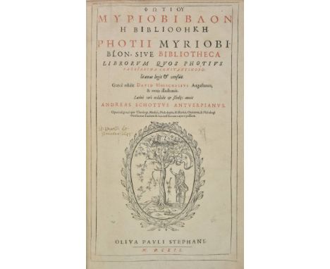 Photios I. Myriobiblon e Bibliotheke [Greek title] ... Graece edidit David Hoeschelius ... Latine vero redidit et scholiis au