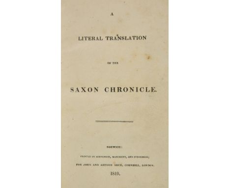 [Gurney, Anna.] A Literal Translation of the Saxon Chronicle, 1st edition, Norwich: printed by Stevenson, Matchett, and Steve