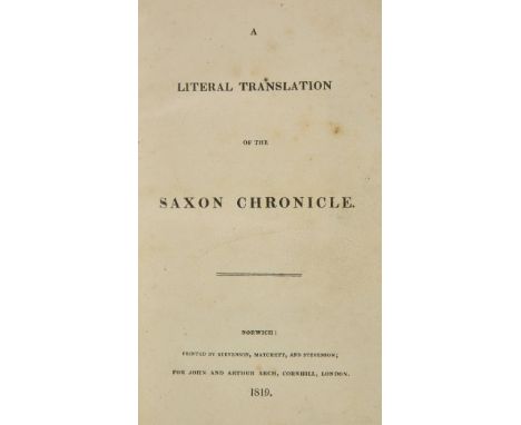 [Gurney, Anna.] A Literal Translation of the Saxon Chronicle, 1st edition, Norwich: printed by Stevenson, Matchett, and Steve