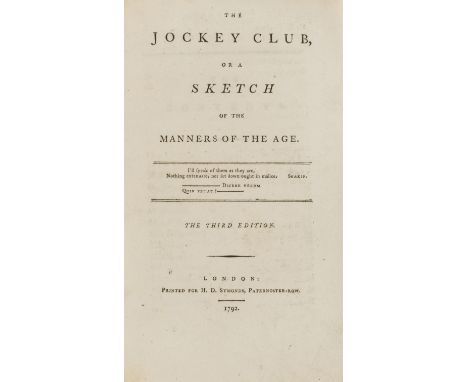 NO RESERVE [Pigott (Charles)] The Jockey Club, or a Sketch of the Manners of the Age, 3 vol., vol.1 third edition, vol.2 fift