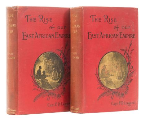 Africa.- Lugard (Frederick D.) The Rise of Our East African Empire, 2 vol., first edition, half-titles, frontispiece portrait