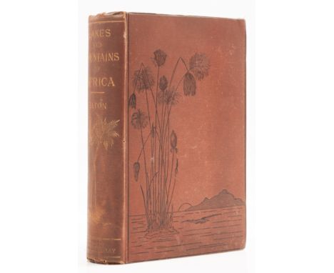 Africa.- Elton (J. Frederic) Travels and Researches among the Lakes and Mountains of Eastern &amp; Central Africa, first edit