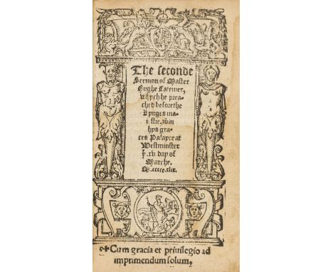 Latimer (Hugh) [The Fyrste Sermon of Mayster Hughe Latimer], Jhon Day and William Seres, [1549], bound with, The Seconde [to 