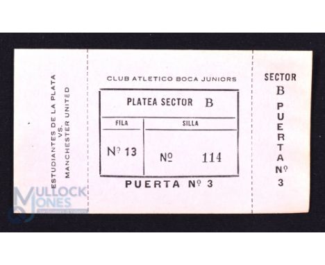 1968 Scarce match Ticket Estudiantes de la Plata v Manchester United issued by Club Atletico Bocca Juniors for the Interconti