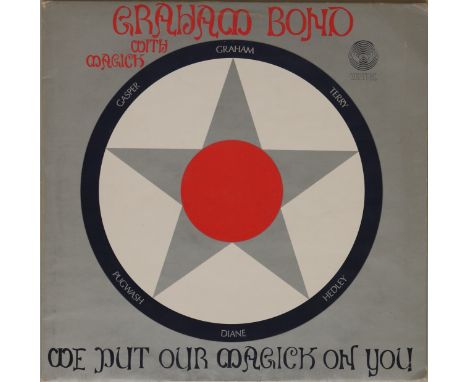 GRAHAM BOND - WE PUT OUR MAGICK ON YOU (UK VERTIGO 6360 042). Casting more spells with Graham Bond here(!), another terrific 