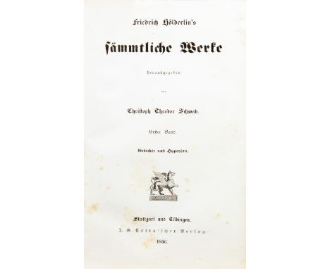 Friedrich Hölderlin. Sämmtliche Werke. Herausgegeben von Christoph Theodor Schwab. Erster [und] Zweiter Band. Stuttgart und T