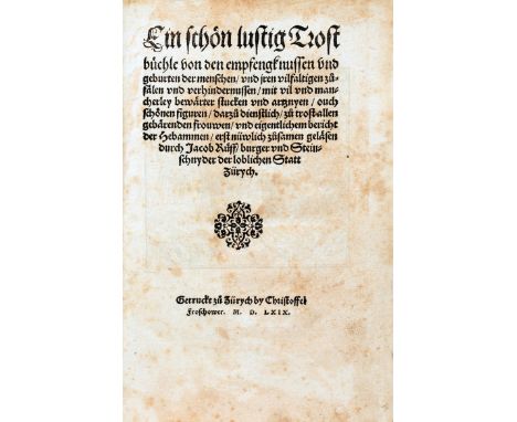 Medizin - Jakob Rüff. Ein schön lustig Trostbüchle von den empfengknussen und geburten der menschen, und jren vilfaltigen zuf