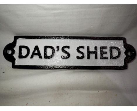 Cast iron Dads Shed sign, L: 19 cm. UK P&amp;P Group 1 (£16+VAT for the first lot and £2+VAT for subsequent lots) 