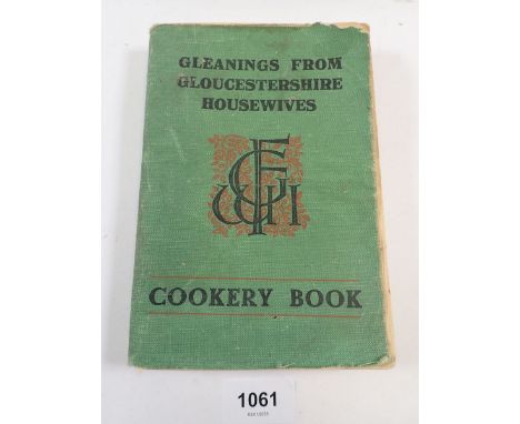 A Gloucestershire WI cookbook, first edition 'Gleanings from Gloucestershire Housewives' 