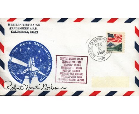 Astronaut Robert L Gibson signed Shuttle Mission STS-27 FDC PM Lompoc. CA Vandenberg USPO Dec 2 1988. Robert Lee Hoot Gibson 